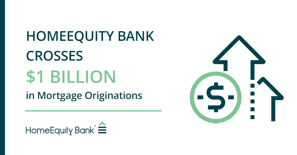 HomeEquity Bank crosses $1 Billion Originations